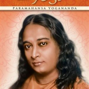 Autobiographie d'un Yogi - Paramahansa Yogananda